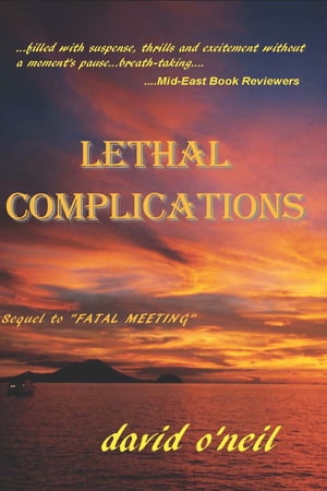 Lethal ComplicationsŻҽҡ[ David O'Neil ]
