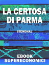 La Certosa di Parma【電子書籍】[ Stendhal 