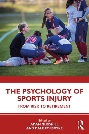 The Psychology of Sports Injury From Risk to Retirement