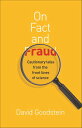 On Fact and Fraud Cautionary Tales from the Front Lines of Science【電子書籍】[ David ...