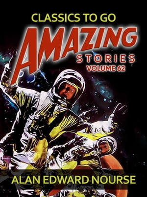 Amazing Stories Volume 62Żҽҡ[ Alan Edward Nourse ]