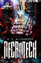 Necrotech【電子書籍】 K. C. Alexander