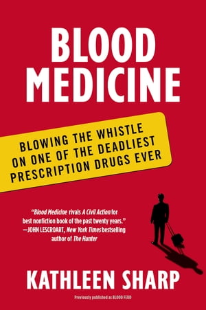 ŷKoboŻҽҥȥ㤨Blood Medicine Blowing the Whistle on One of the Deadliest Prescription Drugs EverŻҽҡ[ Kathleen Sharp ]פβǤʤ759ߤˤʤޤ