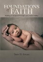Foundations of Faith Building on Scriptural Foresight and a Father's Follies【電子書...