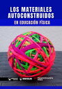 Los Materiales Autoconstruidos en Educaci?n F?sica