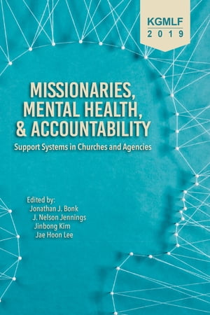 Missionaries, Mental Health, and Accountability Support Systems in Churches and Agencies