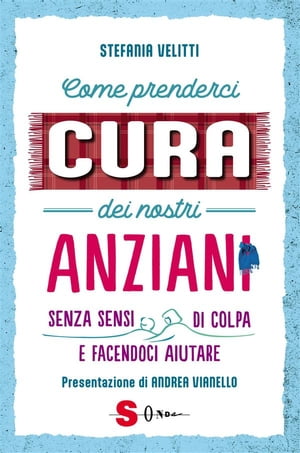 Come prenderci cura dei nostri anziani