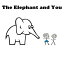 The Elephant and You