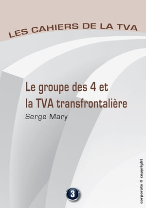 Le groupe des 4 et la TVA transfontalière