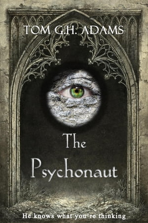 The Psychonaut: Book 1 in the Psychonaut trilogy