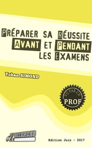 Pr?parer sa R?ussite Avant et Pendant les Examens Toutes les questions que vous pourriez vous poser ? l'approche des examens