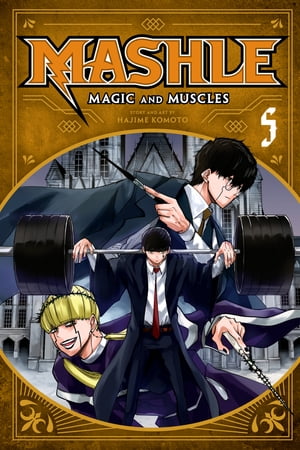 Mashle: Magic and Muscles, Vol. 5