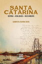 Santa Catarina hist?ria - atualidades - meio ambiente【電子書籍】[ Sandro da Silveira ...