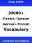 39000+ Finnish - German German - Finnish Vocabulary