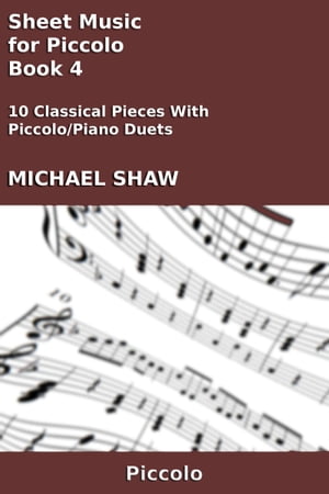 Sheet Music for Piccolo: Book 4