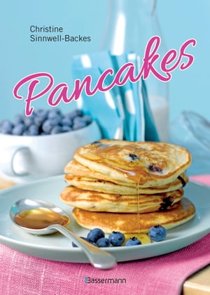 Pancakes (mit Links zu Filmanleitungen)【電子書籍】[ Christine Sinnwell-Backes ]
