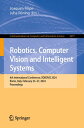 Robotics, Computer Vision and Intelligent Systems 4th International Conference, ROBOVIS 2024, Rome, Italy, February 25?27, 2024, Proceedings【電子書籍】