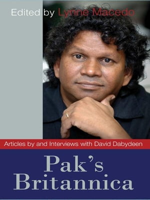 Pak's Britannica: Articles by and Interviews with David Dabydeen
