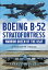 Boeing B-52 Stratofortress: Warrior Queen of the USAF