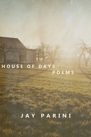 House of Days【電子書籍】[ Jay Parini ]
