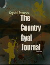 The Country Gyal Journal【電子書籍】[ Crys