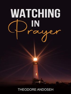 Watching in Prayer