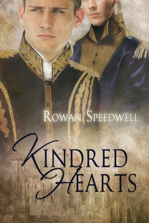 Kindred Hearts【電子書籍】[ Rowan Speedwell ]