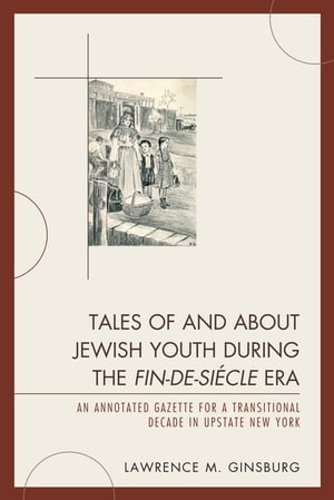 Tales of and about Jewish Youth during the Fin-de-siècle Era