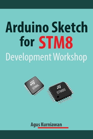 Arduino Sketch for STM8 Development Workshop