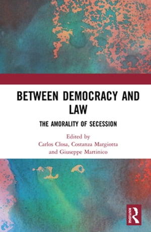 Between Democracy and Law The Amorality of Secession