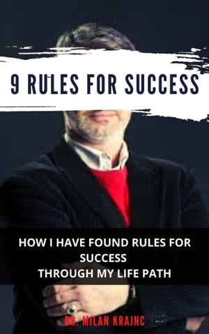 9 Rules for Success【電子書籍】[ Milan Krajnc ]