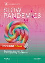 Slow Pandemics Reshaping everyday life in the upcoming age of illness【電子書籍】 Stephan Sigrist