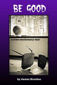 ŷKoboŻҽҥȥ㤨Be Good: A True Cautionary TaleŻҽҡ[ James Bruchac ]פβǤʤ239ߤˤʤޤ