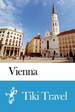 Vienna (Austria) Travel Guide - Tiki Travel