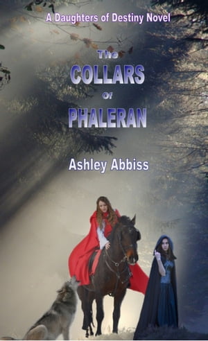 The Collars of Phaleran【電子書籍】[ Ashley Abbiss ]