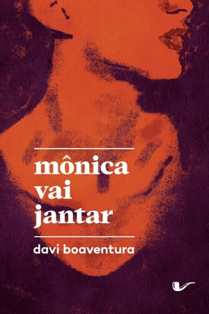 M nica vai jantar【電子書籍】 Davi Boaventura
