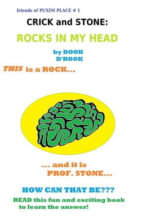 Crick and Stone: Rocks in my Head