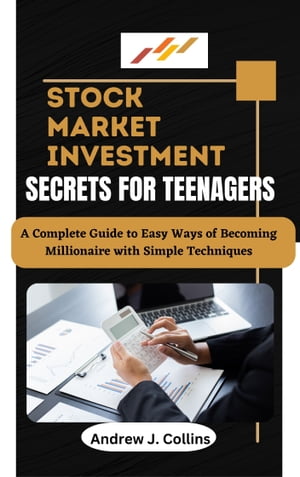 STOCK MARKET INVESTMENT SECRETS FOR TEENAGERS