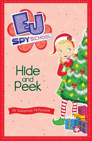 EJ Spy School 6: Hide and PeekŻҽҡ[ Susannah McFarlane ]