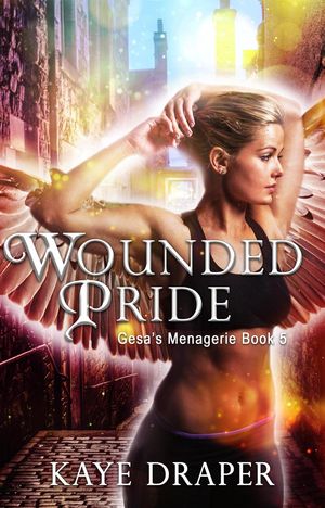 Wounded Pride Gesa's Menagerie, #5