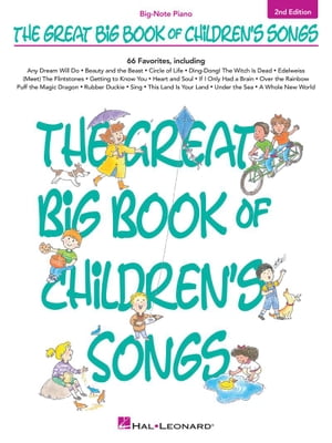 The Great Big Book of Children's Songs Songbook