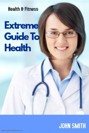 Extreme Guide To Health