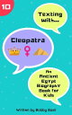 Texting with Cleopatra: An Ancient Egypt Biography Book for Kids Texting with History, 10【電子書籍】 Bobby Basil