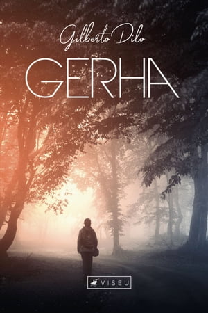 Gerha【電子書籍】[ Gilberto Dilo ]