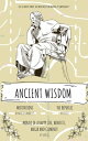 Ancient Wisdom: The Republic by Plato, The Meditations of Marcus Aurelius, And Seneca's Morals of a Happy Life, Benefits, Anger and Clemency A Trilogy of Philosophers, Stoics, and Sages (illustrated)