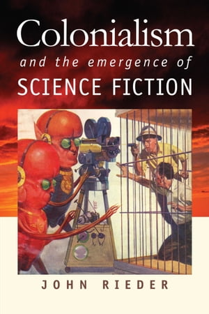 Colonialism and the Emergence of Science Fiction