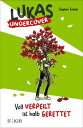 Lukas Undercover Voll verpeilt ist halb gerettet【電子書籍】 Stephan Kn sel