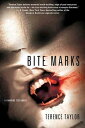 Bite Marks A Vampire Testament【電子書籍】 Terence Taylor