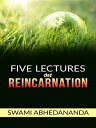 Vedanta Philosophy - Five lectures on Reincarnation