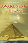 Awakening Cheops Energy of the Great Pyramid - Avoiding Global Cataclysms【電子書籍】[ Andrzej Wojcikiewicz ]